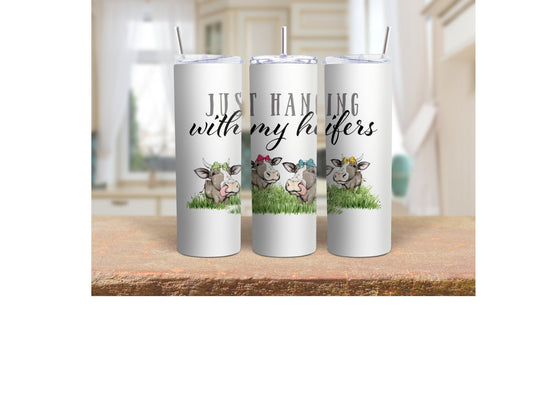 Tumbler | Just hanging with my heifers | Gift | Sarcasm| OSFA |Great Gift- Ladies-Cows