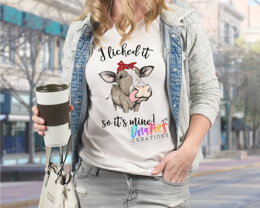 T-shirt |I licked it so it's mine! | Chicken |COW| Diet | summer |Flowers| NSFW