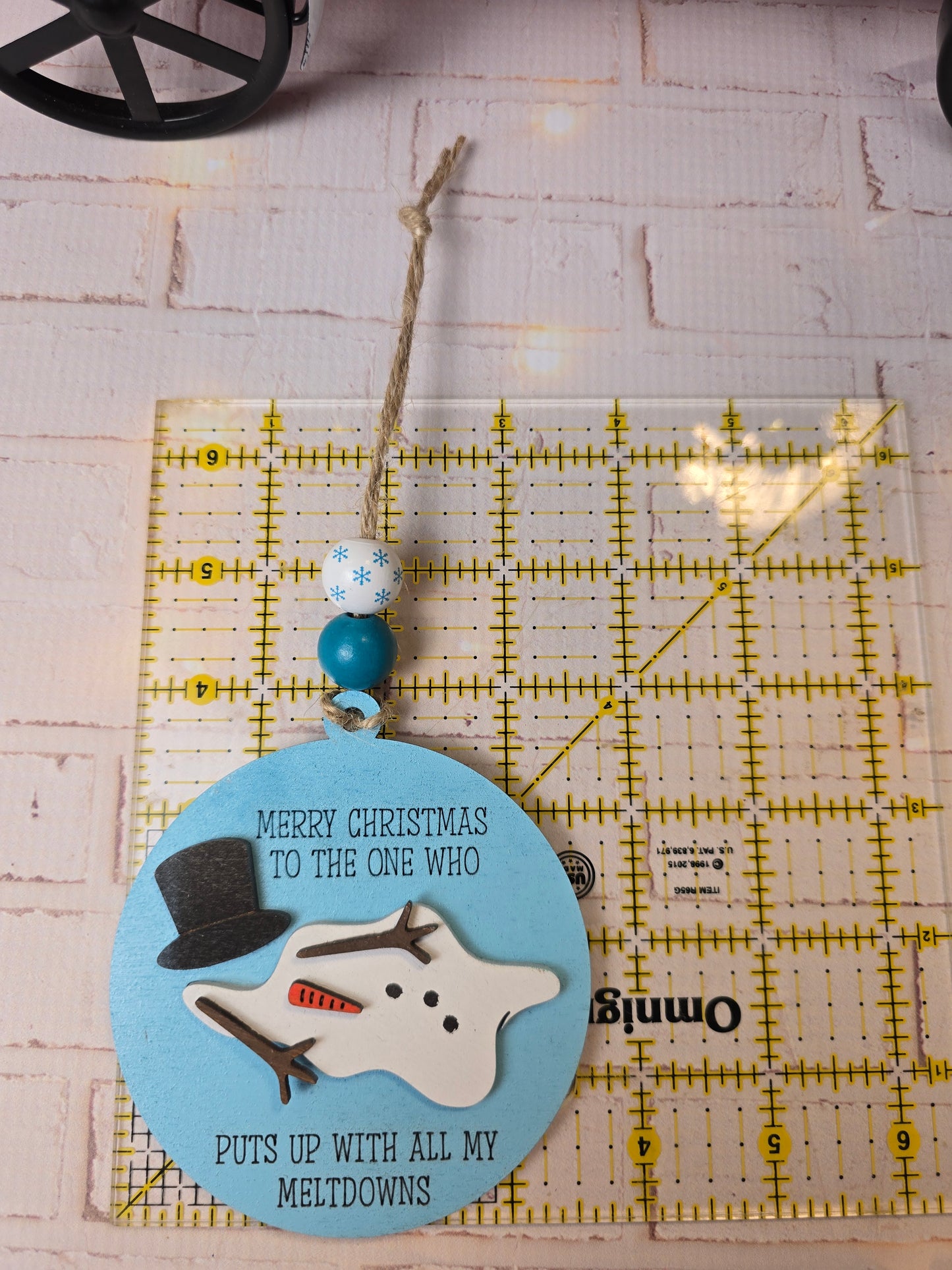 Ornament -  Merry Christmas to the one who puts up with all my meltdowns OR1015-25 - Hand Painted Christmas Ornament