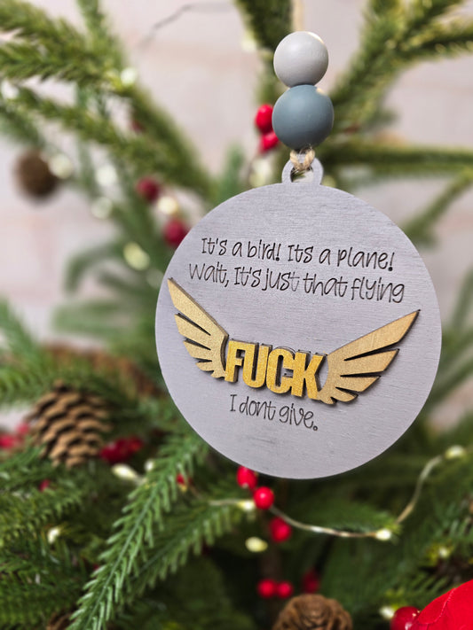 Ornament -  Its a bird... its just that flying fu*k I don't give OR1019-25 - Hand Painted Christmas Ornament