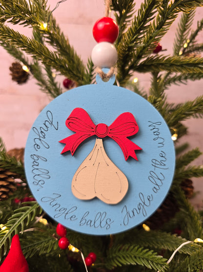 Ornament -  Jingle Balls, Jingle Balls Jingle all the way OR1024-25 - Hand Painted Christmas Ornament NSFW