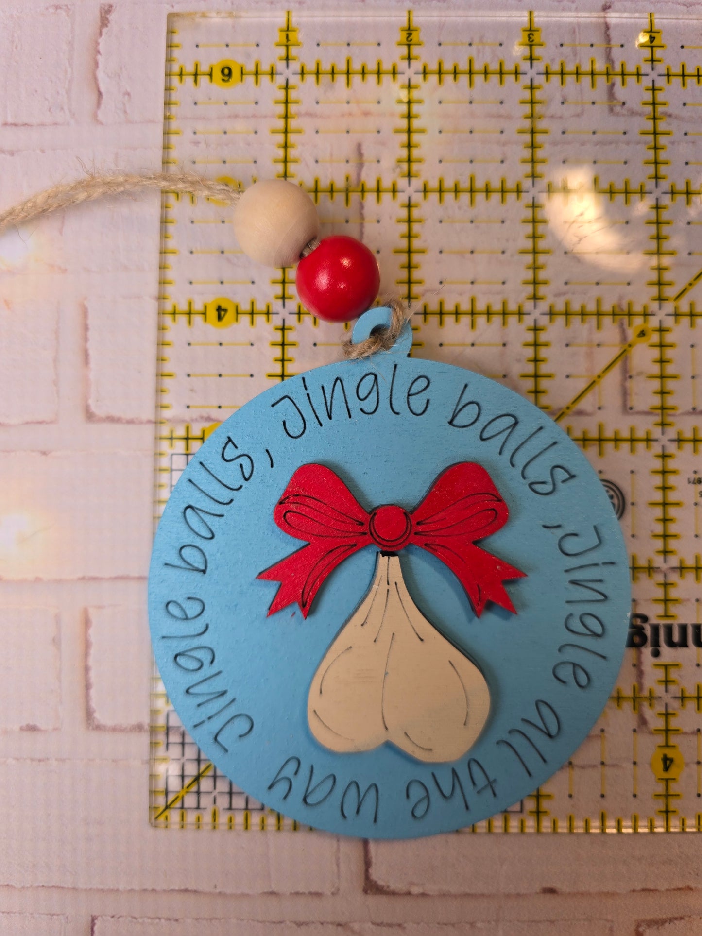 Ornament -  Jingle Balls, Jingle Balls, Jingle all the way  OR1026-25 - Hand Painted Christmas Ornament NSFW