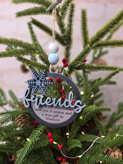 Ornament -  Friends are like snowflakes each one unique and a true gift to treasure OR1031-25 - Hand Painted Christmas Ornament