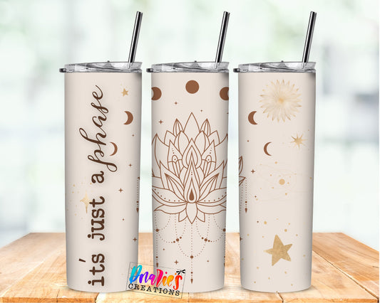 Tumbler | It's just a phase Celestial | Sarcasm | MOM | Gift | BFF | funny| Beautiful colors