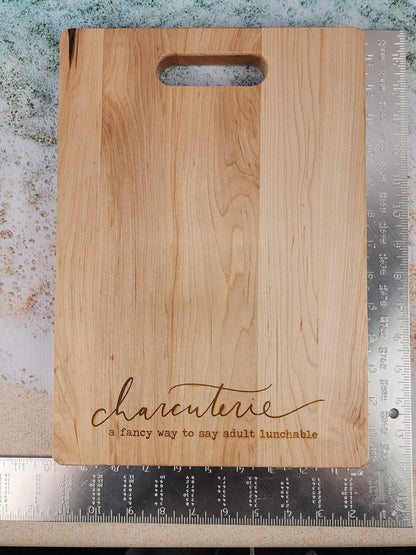 Cutting board | Charcuterie a fancy way to say adult lunchable | Funny gift | cute gift
