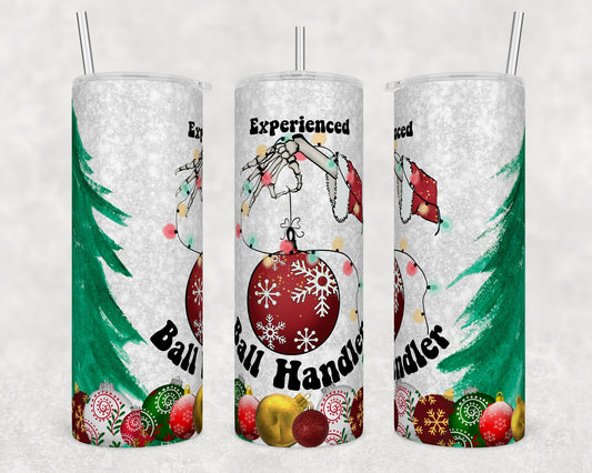 Tumbler | Experienced Ball handler | Fantasy | girls or boys | Gift | BFF | special someone Christmas naughty