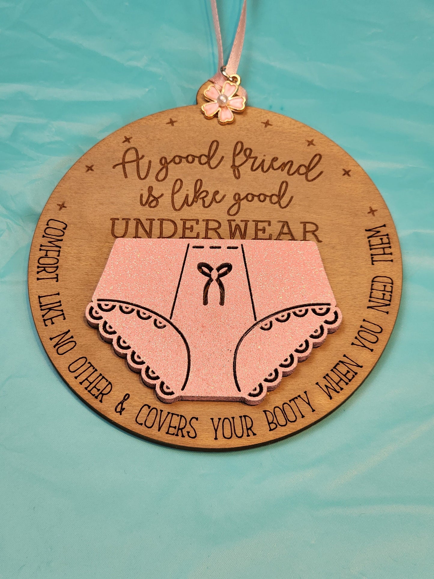 Ornament| A good friend is like good underwear- Comfort like no other & covers your booty |  gift | Friend gift | Best friends