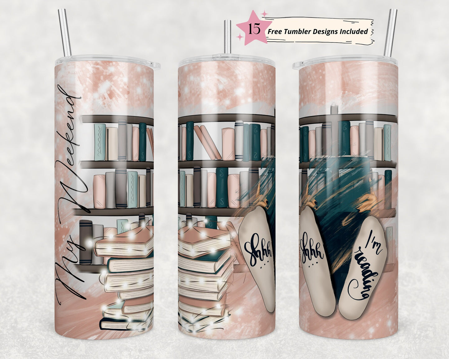 Tumbler |My Weekend - Shhh I'm reading | Gift | BFF| funny| ladies | books