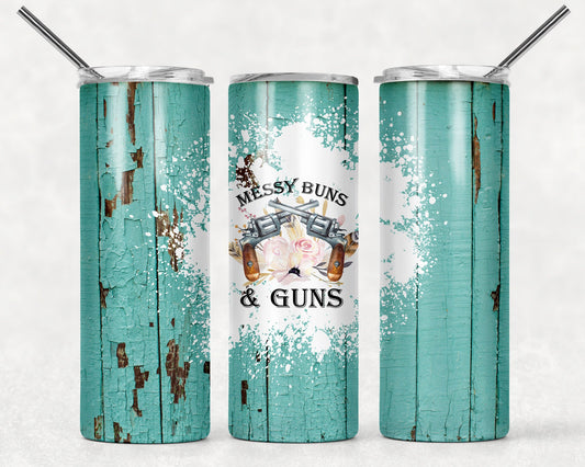 Tumbler |Messy Buns and G*ns | Drinkware | wine | Gift | Sarcasm| OSFA | girl hunter