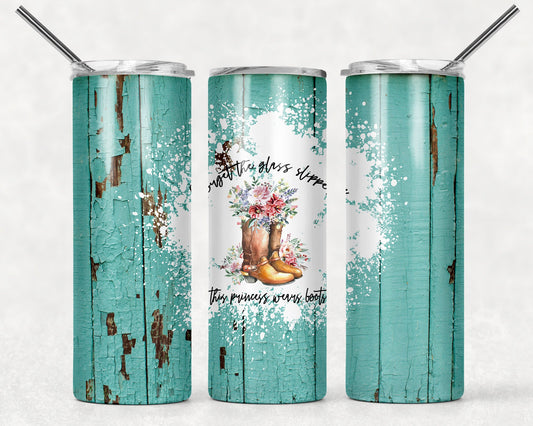 Tumbler |Forget the glass slipper, this princess wears boots | Drinkware | wine | Gift | Sarcasm| OSFA