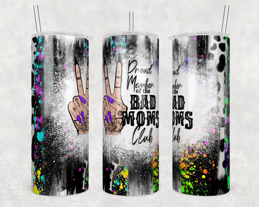 Tumbler |Proud Member of the Bad Mom's Club| Sarcasm | MOM | Gift | BFF | Profanity| funny|