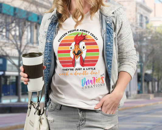 T-shirt | Chicken people aren't crazy they're just a little cock a doodle doo!| henhouse | Farming | Chicken love | chickens | Beer | summer