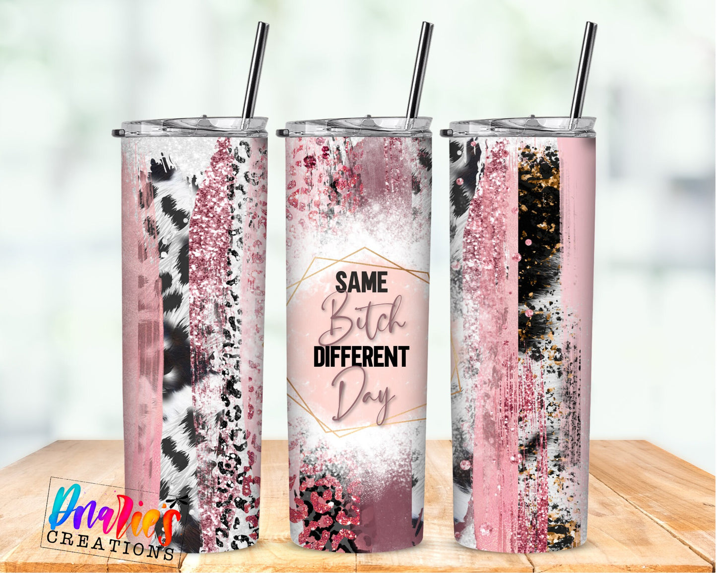 Tumbler |Same bitch different day Pink | Sarcasm | Crime| Bestie | Gift | BFF | Profanity| funny| badbpurpleetsy