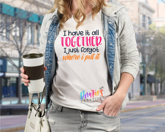 T-shirt | I have it all together I just forgot -where I put it| Flowers | Drama |Drinking| Beer | summer |