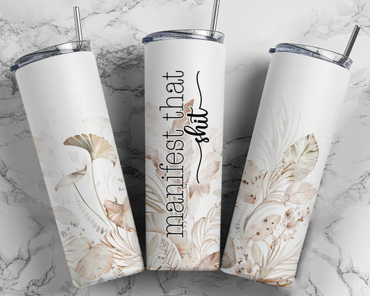 Tumbler | Manifest That Shit | Drinkware | wine | Gift | Sarcasm| OSFA