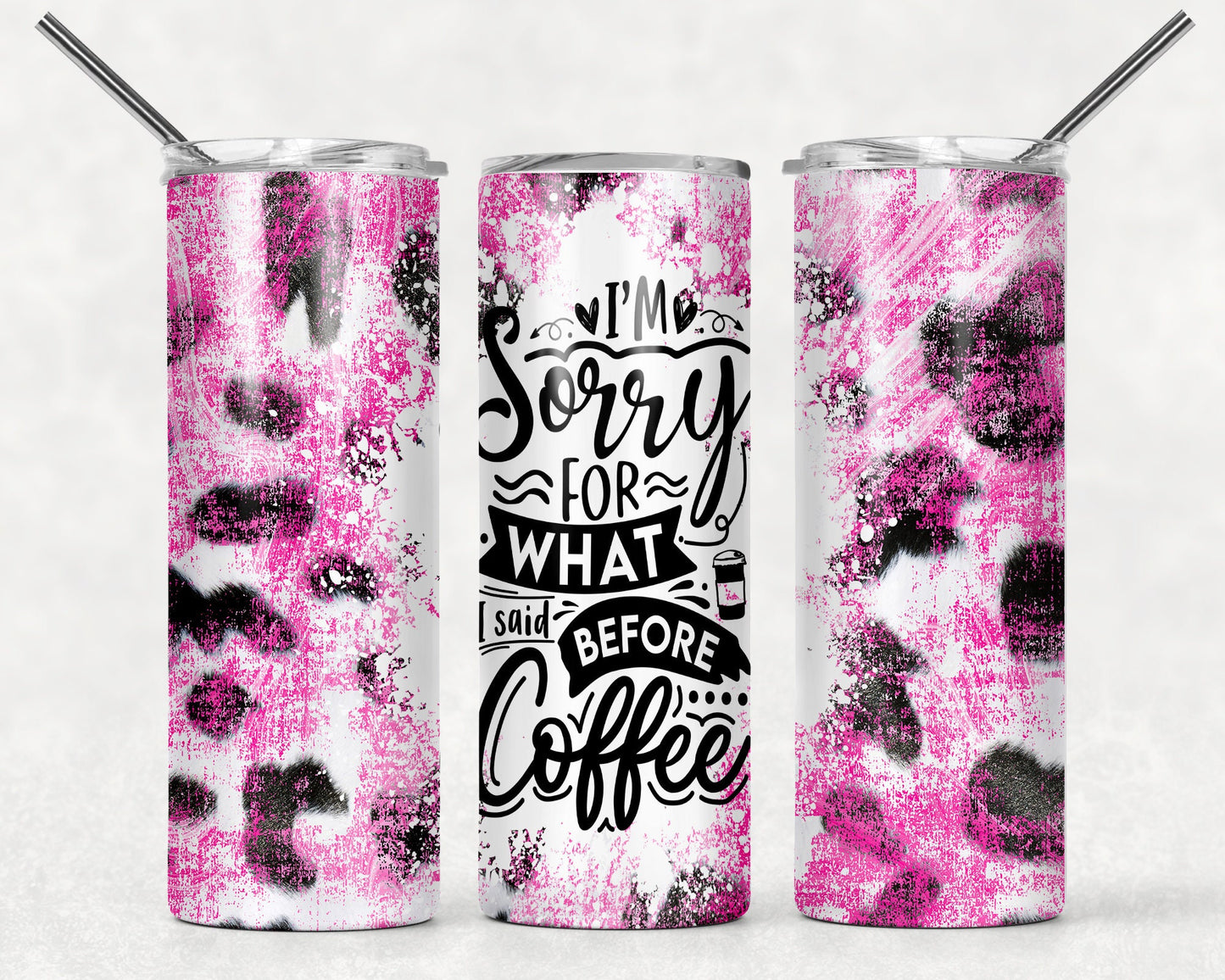 Tumbler |I'm Sorry for what I said before coffee  | Drinkware | wine | Gift | Sarcasm| OSFA