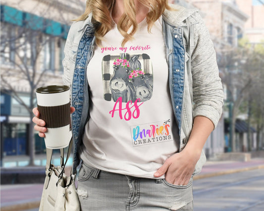 T-shirt |You're my favorite ASS  | Chicken |COW| Donkey | summer |Flowers| NSFW