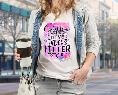 T-shirt | Caution I have no filter | Southern | Be a lady | Bad decisions | Drama |Drinking | summer |