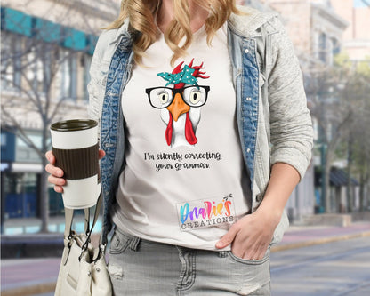 T-shirt | I'm silently correcting your grammar| henhouse | Farming | Chicken love | chickens | Beer | summer