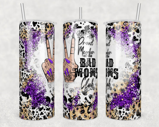 Tumbler |Proud Member of the Bad Mom's Club Purple| Sarcasm | MOM | Gift | BFF | Profanity| funny|