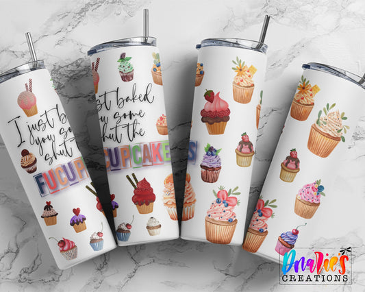 Tumbler |I just baked you some shut the fucupcakes | Sarcasm | Bestie | Gift | BFF | Profanity| funny| fucupcakesETSY