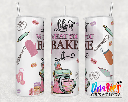 Tumbler |Life is what you bake it | Sarcasm | | Bestie | Gift | BFF | Profanity| funny| bake itetsy