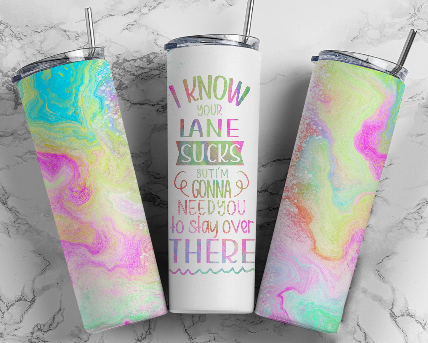 Tumbler |I know your lane sucks but i'm gonna need you to stay over there | Gift | Sarcasm| OSFA |