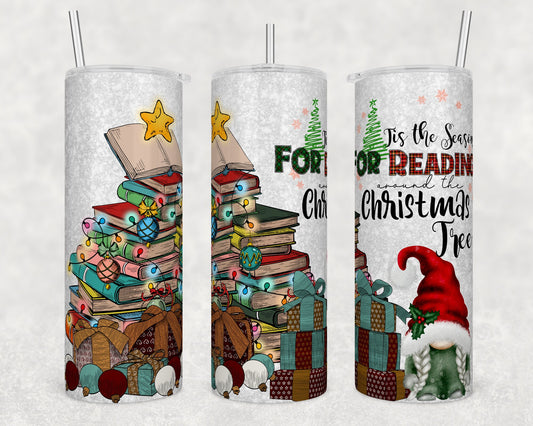 Tumbler |Tis the season for reading around the Christmas tree | books | girls or boys | Gift | BFF | special someone | Christmas