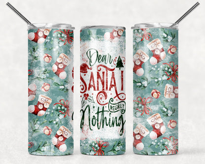 Tumbler | Dear Santa I regret nothing | Drinkware | Christmas