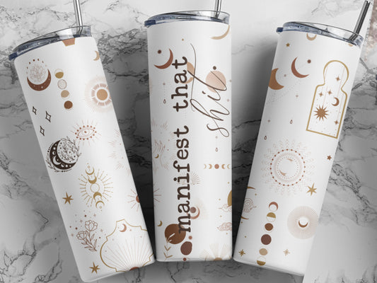 Tumbler | Manifest That Shit | ladies| Drinkware | wine | Gift | Sarcasm| OSFA