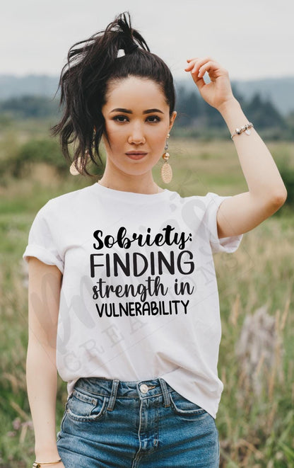 T-shirt |Sobriety Finding strength in vulnerability  | overdose awareness | sobriety | Healing | life |proud
