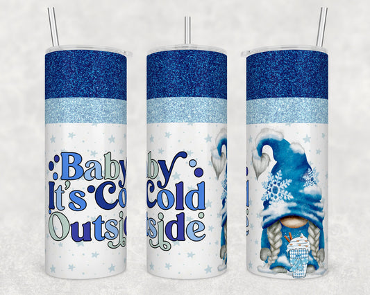 Tumbler | Baby it's cold outside | books | girls or boys | Gift | BFF | special someone | Christmas | Gnomes | cold